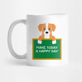 Advice Dog - Make Today A Happy Day Mug